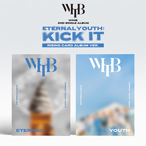 WHIB - ETERNAL YOUTH : KICK IT [Rising Ver. - Random Cover]
