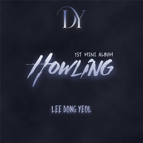 イ・ドンヨル(LEE DONG YEOL) - Howling